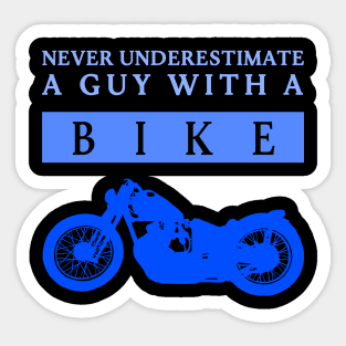 Never Underestimate a Bikeguy blue Sticker